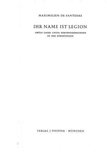 Ihr Name ist Legion. Zwölf Jahre unter Berufsverbrechern in der Sowjetunion
