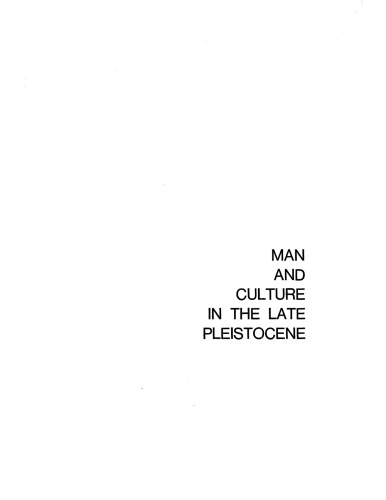 Man and culture in the late Pleistocene: a case study