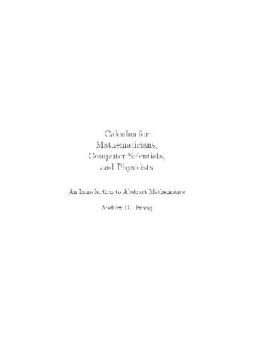 Calculus for mathematicians, computer scientists, and physicists