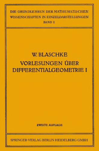 Vorlesungen über Differentialgeometrie und Geometrische Grundlagen von Einsteins Relativitätstheorie