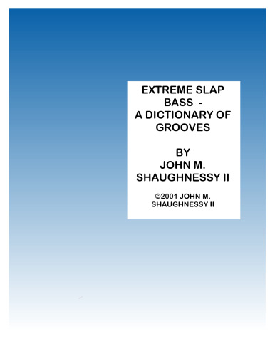 Extreme Slap Bass. A Dictionary Of Grooves