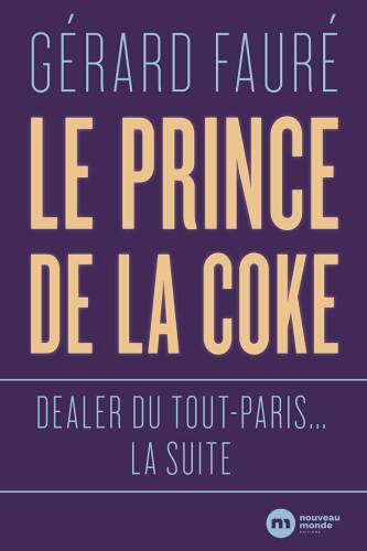 Le Prince de la coke : Dealer du Tout-Paris... La suite