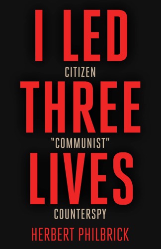I Led Three Lives: Citizen, 'Communist', Counterspy