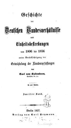 Geschichte der deutschen Bundesverhältnisse und Einheitsbestrebungen von 1806 bis 1856 unter Berücksichtigung der Entwickelung [Entwicklung] der Landesverhältnisse