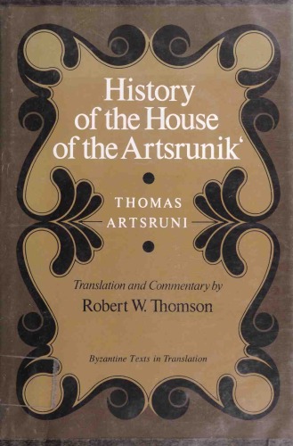 Thomas Artsruni: History of the House of the Artsrunikʻ