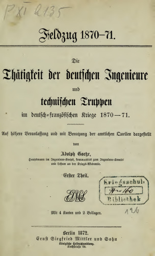 Die Tätigkeit der deutschen Ingenieure und technischen Truppen im deutsch-französischen Krieg 1870-71
