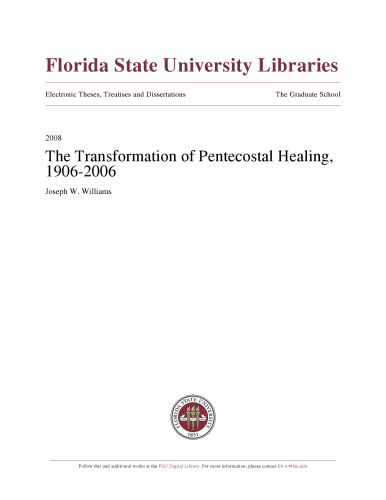 2008 The Transformation of Pentecostal Healing, 1906-2006