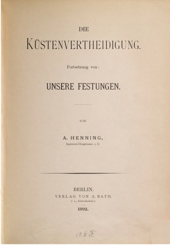 Die Küstenverteidigung ; Fortsetzung von "Unsere Festungen"