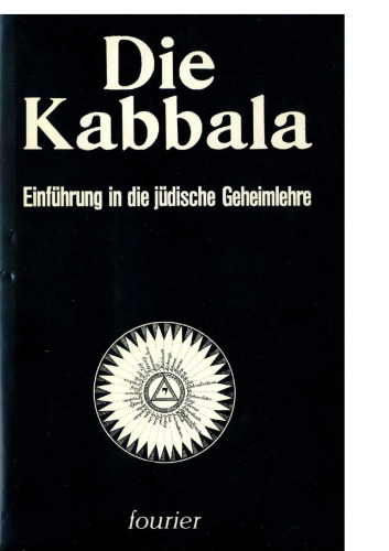 Die Kabbala: Einführung in die jüdische Geheimlehre