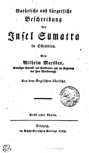 Natürliche und bürgerliche Beschreibung der Insel Sumatra in Ostindien