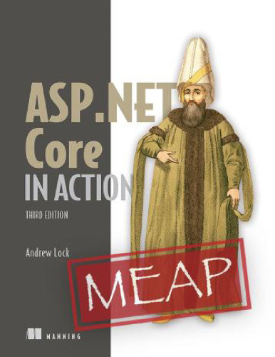 ASP.NET Core in Action, Third Edition (MEAP V12)