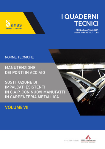 Norme tecniche: Manutenzione dei ponti in acciaio / Sostituzione di impalcati esistenti in C.A.P. con nuovi manufatti in carpenteria metallica