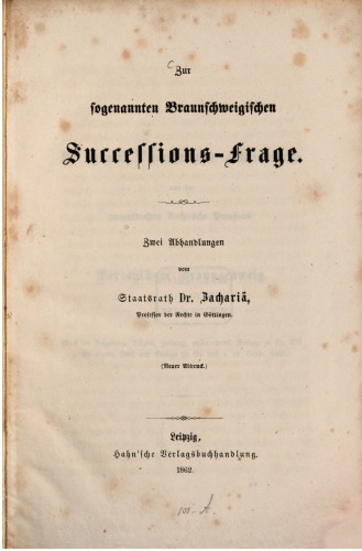 Zur Braunschweigischen Successions-Frage : Zwei Abhandlungen