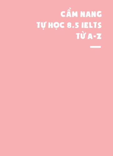 Cẩm nang tự học 8.5 IELTS từ A-Z