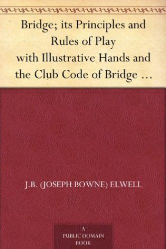 Bridge; its Principles and Rules of Play