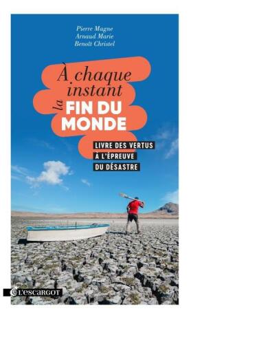 A chaque instant la fin du monde