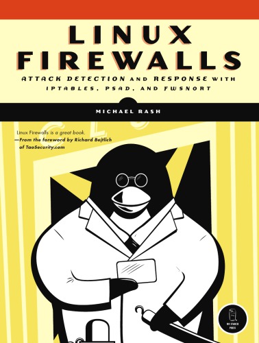 Linux Firewalls Attack Detection and Response with iptables psad and fwsnortt