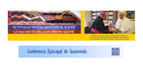 Ri tyoxlaj wuj pa qachʼabʼal kʼicheʼ. La sagrada escritura en idioma quiché