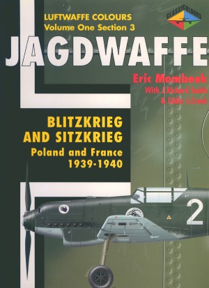 Jagdwaffe: Blitzkrieg and Sitzkrieg, Poland and France 1939-1940 (Volume One Section 3)