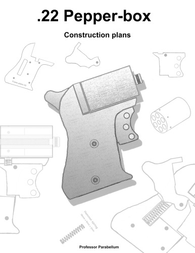.22 Pepperbox - Practical Scrap Metal Small Arms Volume 16