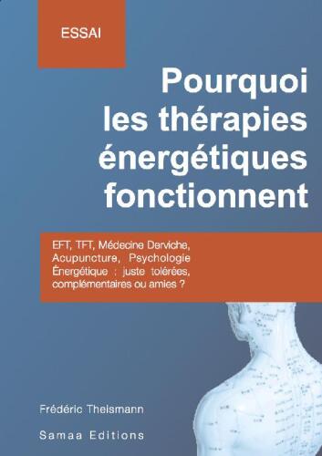 Pourquoi les thérapies énergétiques fonctionnent