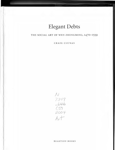 Elegant Debts: The Social Art of Wen Zhengming