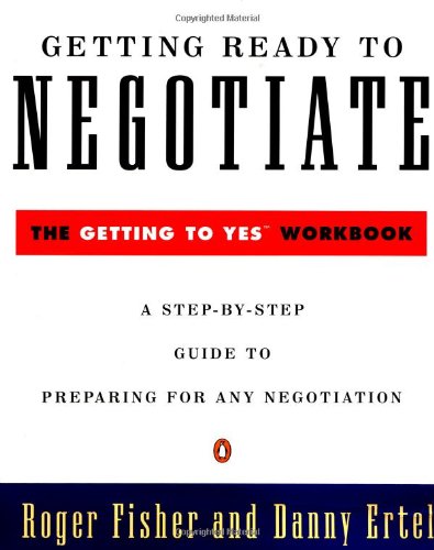 Getting Ready to Negotiate: The Getting to Yes Workbook (Penguin Business)