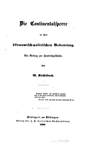 Die Continentalsperre [Kontinentalsperre] in ihrer ökonomisch-politischen Bedeutung. Ein Beitrag zur Handelsgeschichte