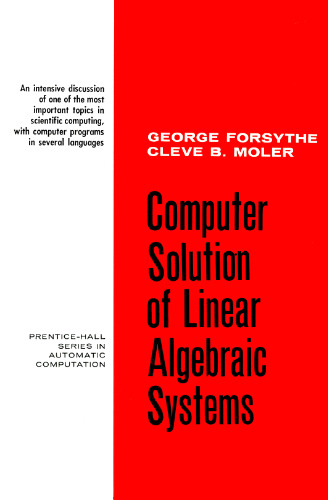 Computer Solution of Linear Algebraic Systems