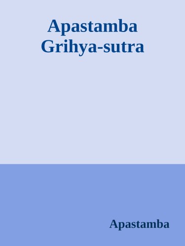 Apastamba Grihya-sutra