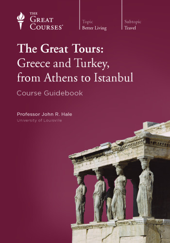 The Great Tours: Greece and Turkey, from Athens to Istanbul