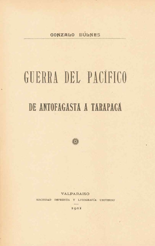 Guerra del Pacífico. De Antofagasta a Tarapacá.