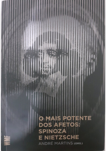 O mais potente dos afetos: Nietzsche e Spinoza