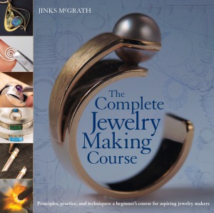 The Complete Jewelry Making Course Principles, Practice and Techniques A Beginner's Course for Aspiring Jewelry Makers