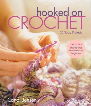 Hooked on Crochet 20 Sassy Projects