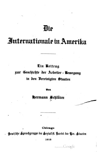 Die Internationale in Amerika. Ein Beitrag zur Arbeiter-Bewegung in den Vereinigten Staaten