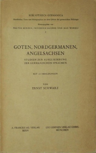 Goten, Nordgermanen, Angelsachsen: Studien zur Ausgliederung der germanischen Sprachen