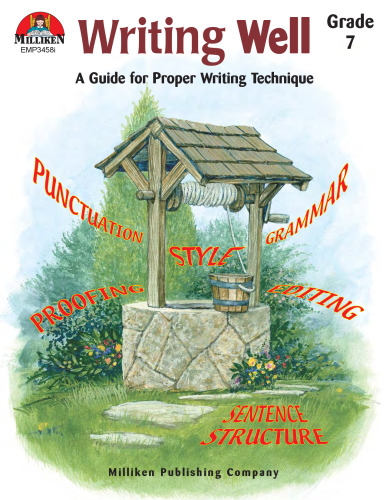 Writing Well Grade 7. A Guide for Proper Writing Technique
