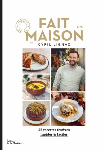 Fait maison T6 45 recettes festives, rapides et faciles