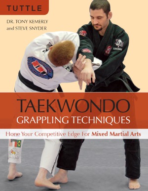 Taekwondo Grappling Techniques Hone Your Competitive Edge for Mixed Martial Arts