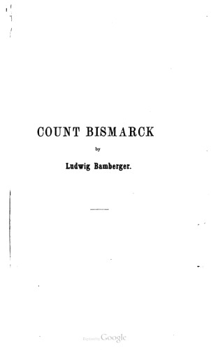Count Bismarck : A Political Biography