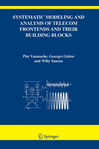 Systematic Mdlg and Anal. of Telecom Frontends and Their Bldg Blks