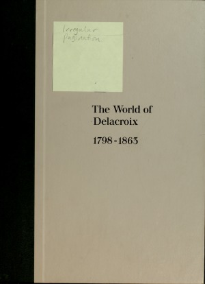 The World of Delacroix 1798-1863