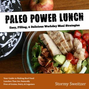Paleo Power Lunch Easy, Filling, & Delicious Workday Meal Strategies