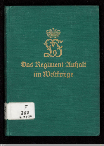 Das Anhaltische Infanterie-Regiment Nr. 93 im Weltkriege