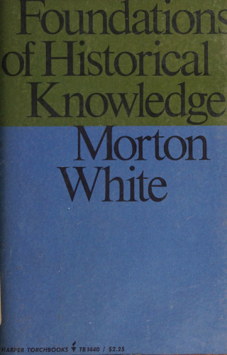 Foundations of Historical Knowledge