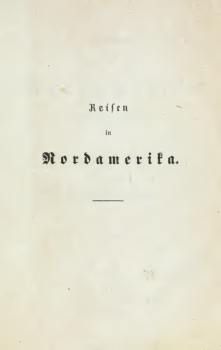 Reisen in Nordamerika in den Jahren 1852 und 1853