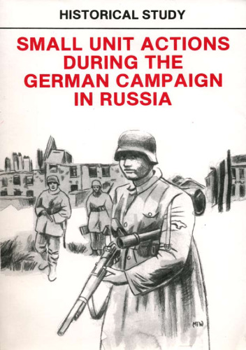 Small Unit Actions During the German Campaign in Russian