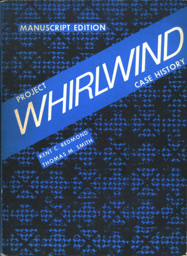 Project Whirlwind: A Case History in Contemporary Technology