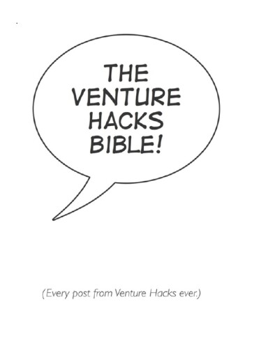 The Venture Hacks Bible